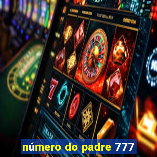 número do padre 777